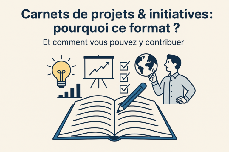 Contribuez aux carnets de projets & initiatives : pourquoi ce format ?